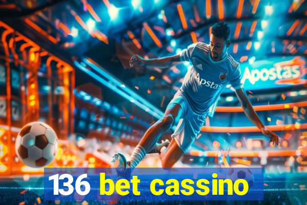 136 bet cassino